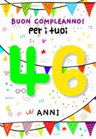 BIGLIETTINI COMPLEANNO 46 ANNI