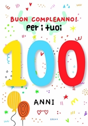 BIGLIETTINI COMPLEANNO 100 ANNI