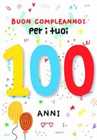 BIGLIETTINI COMPLEANNO 100 ANNI